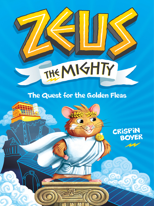 Title details for Zeus the Mighty by Crispin Boyer - Available